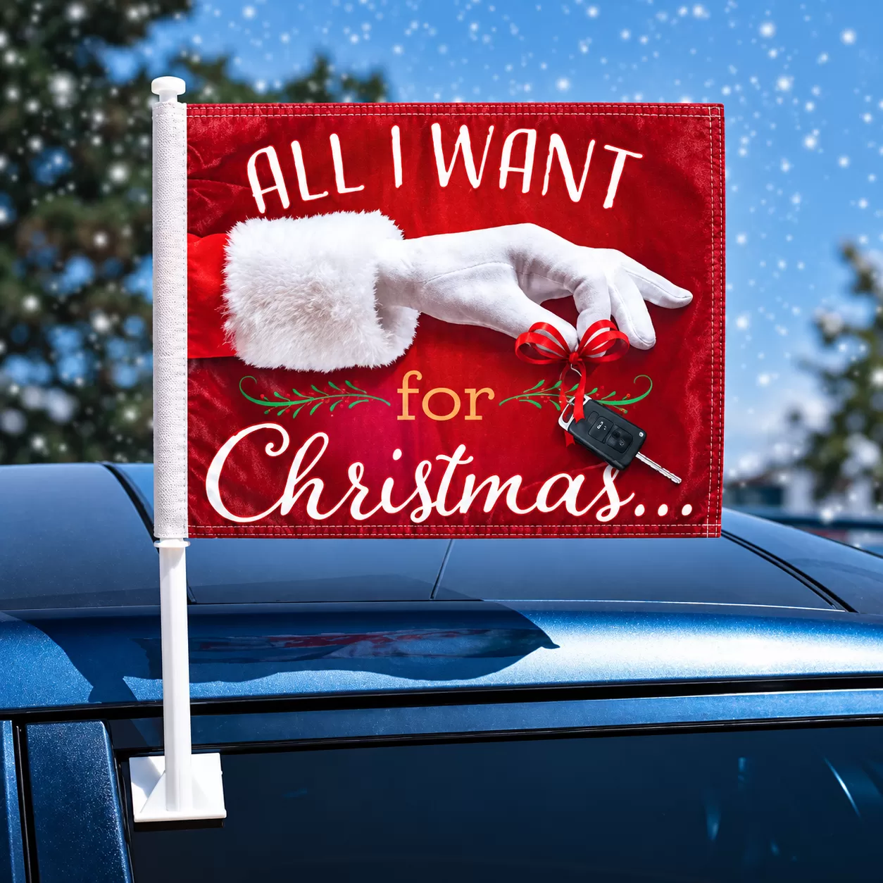 All I Want for Christmas holiday clip-on flag mounted on a car window