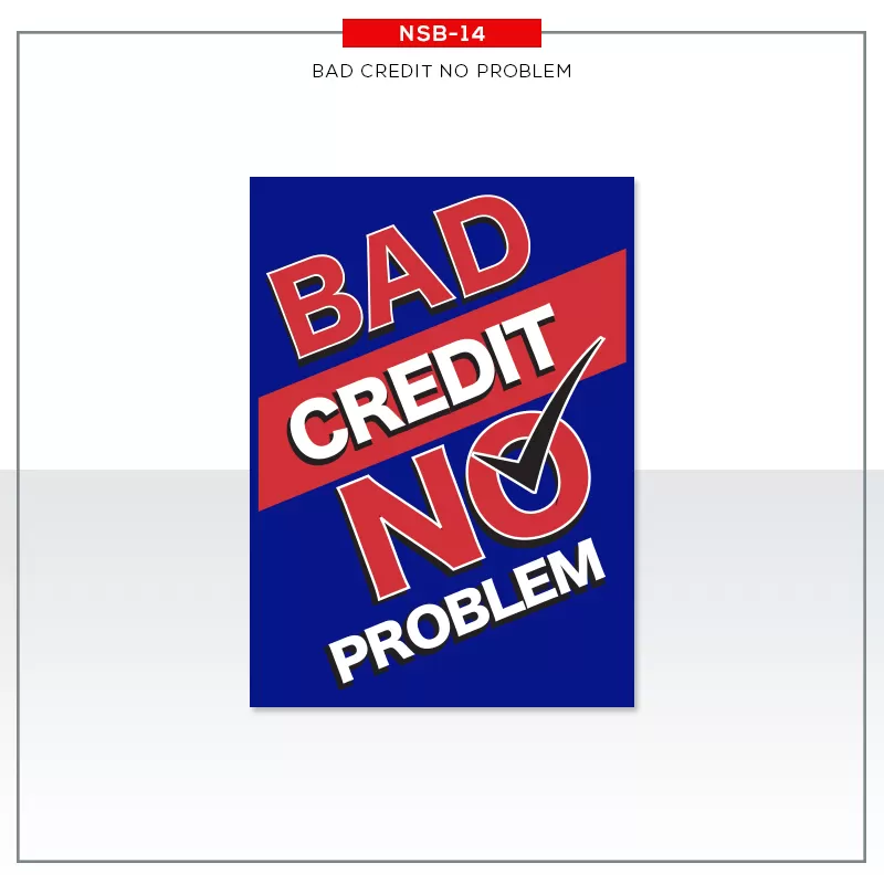 Jumbo Under Hood Signs Bad Credit No Problem #nsb14