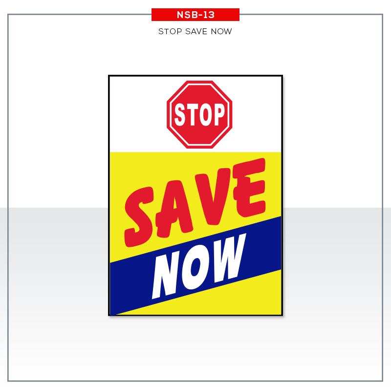 Jumbo Under Hood Signs Stop Save Now #nsb13
