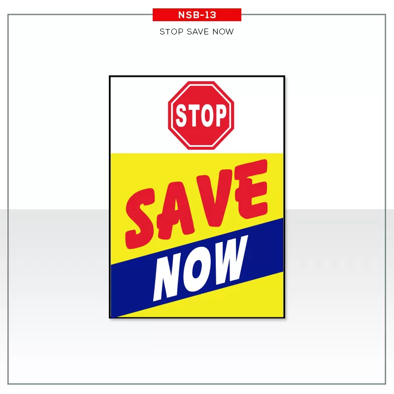 Jumbo Under Hood Signs Stop Save Now #nsb13