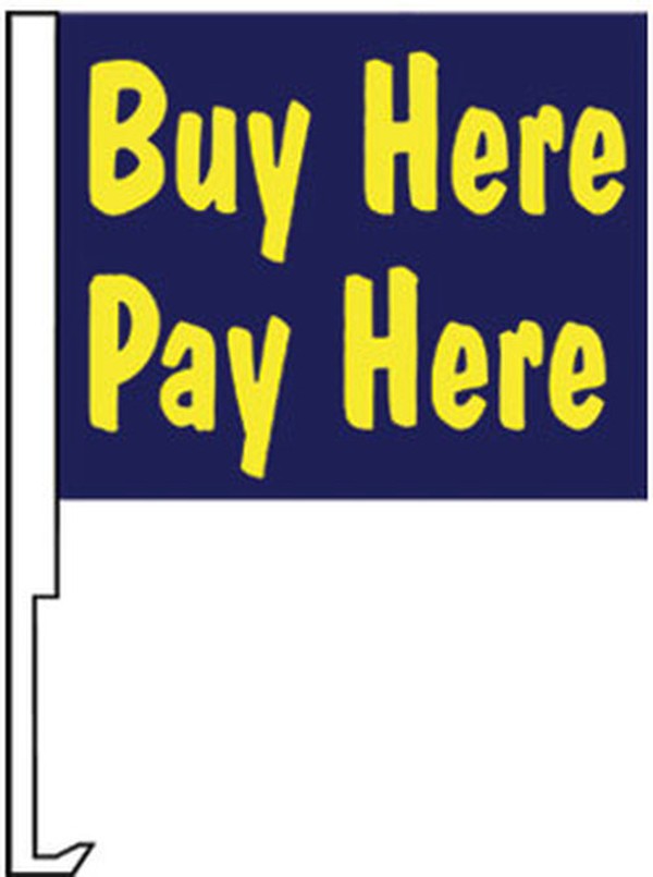 Blue Buy Here Pay Here flag with yellow lettering with a car window clip-on staff